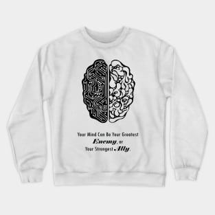 Mind is the Enemy Crewneck Sweatshirt